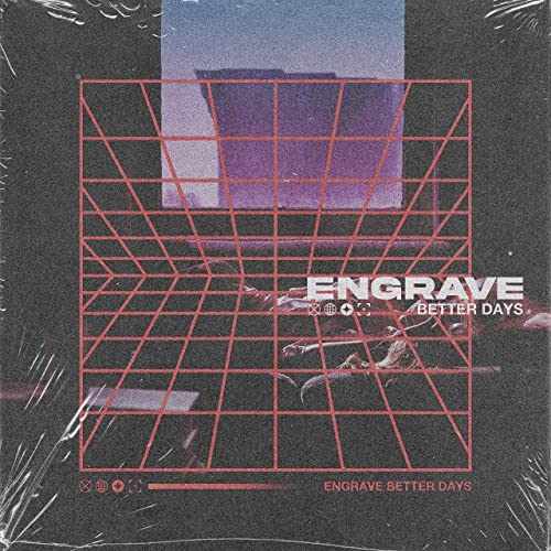 ENGRAVE (MI) - Better Days cover 
