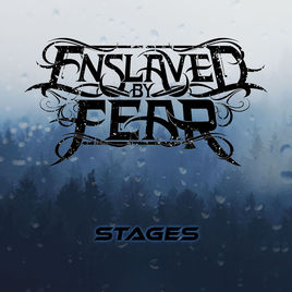 ENSLAVED BY FEAR - Stages cover 