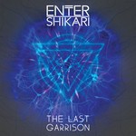 ENTER SHIKARI - The Last Garrison cover 