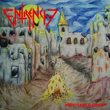 ENTRENCH - Inevitable Decay cover 