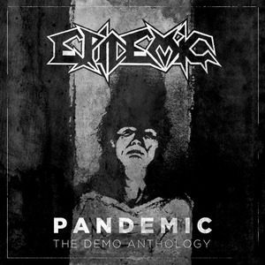 EPIDEMIC - Pandemic - The Demo Anthology cover 