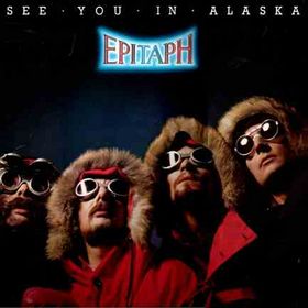 EPITAPH - See You In Alaska cover 