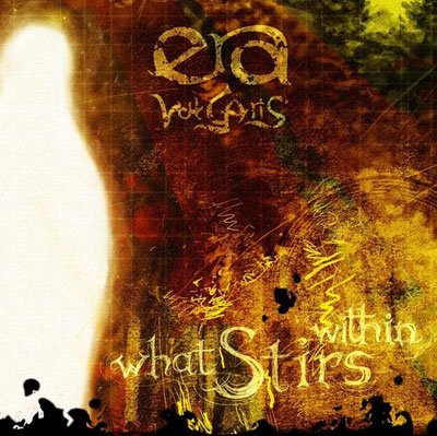 ERA VULGARIS - What Stirs Within cover 