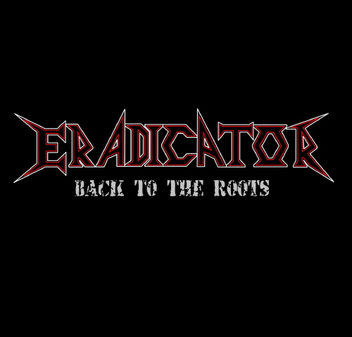 ERADICATOR - Back to the Roots cover 
