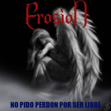 EROSION - No Pido Perdon Por Ser Libre cover 