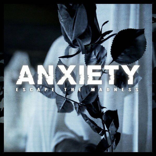 ESCAPE THE MADNESS - Anxiety cover 