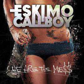 ESKIMO CALLBOY - We Are The Mess cover 