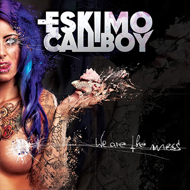 ESKIMO CALLBOY - We Are The Mess cover 