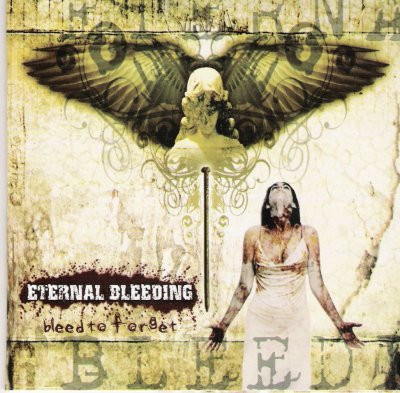 ETERNAL BLEEDING - Bleed To Forget cover 