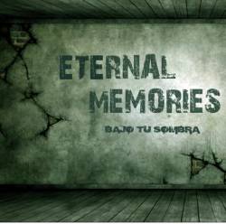 ETERNAL MEMORIES - Bajo Tu Sombra cover 
