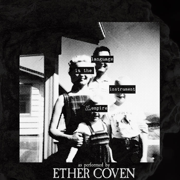 ETHER COVEN - Language Is The Instrument Of The Empire cover 