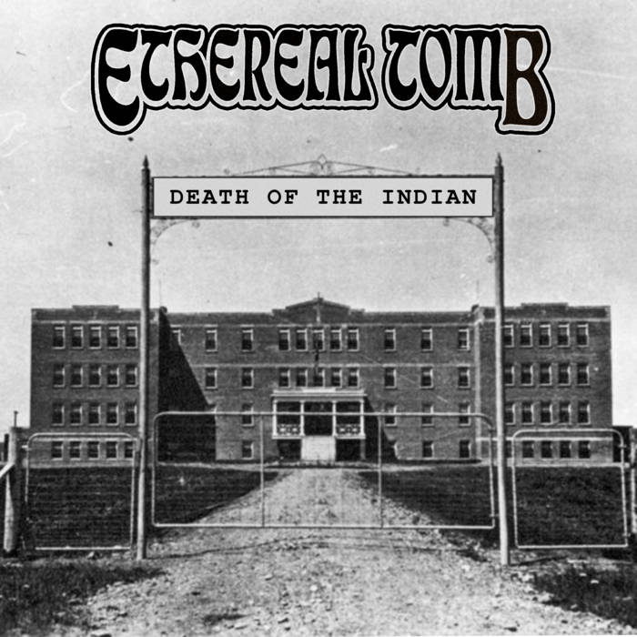 ETHEREAL TOMB - Death Of The Indian cover 