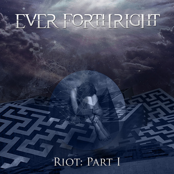 EVER FORTHRIGHT - Riot: Part I cover 