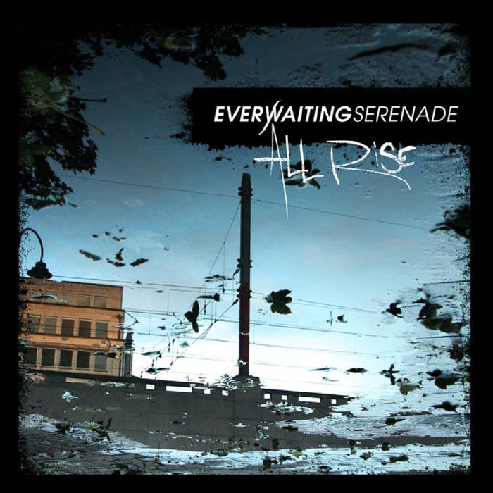 EVERWAITING SERENADE - All Rise cover 