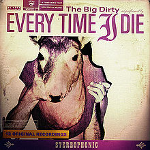 EVERY TIME I DIE - The Big Dirty cover 
