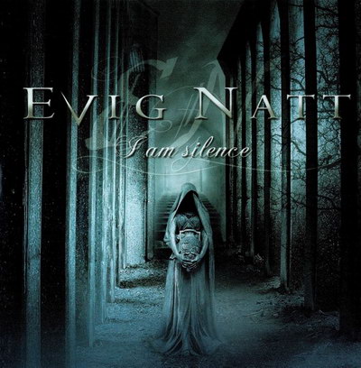 EVIG NATT - I Am Silence cover 
