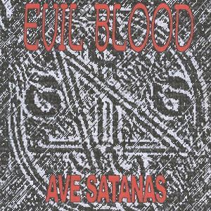 EVIL BLOOD - Ave Satanas cover 