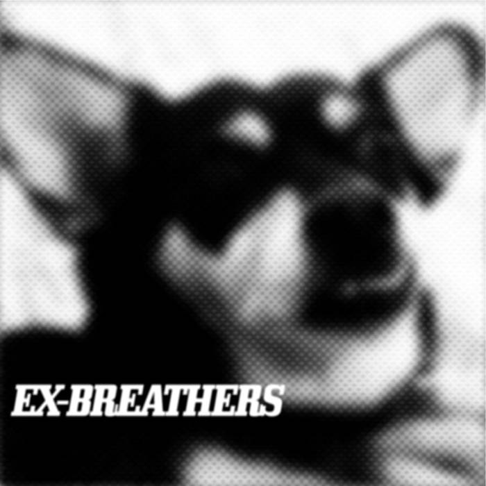 EX-BREATHERS - Atrocitus ​/​ Ex​-​Breathers cover 