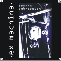 EX MACHINA - Beyond Aggression cover 