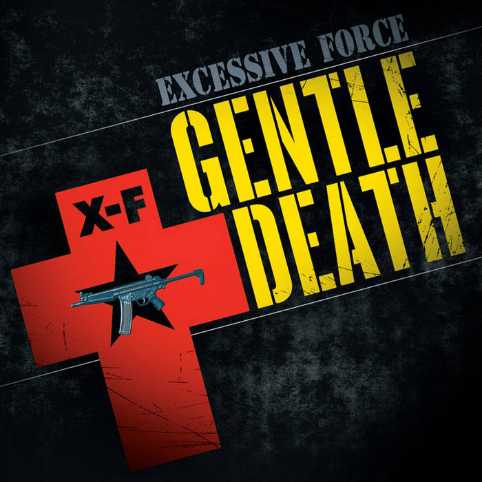 EXCESSIVE FORCE (IL) - Gentle Death cover 