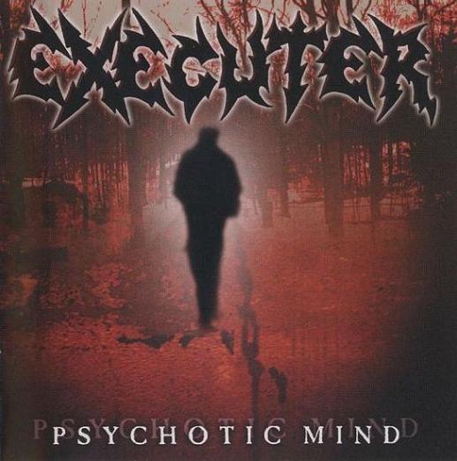 EXECUTER - Psychotic Mind cover 