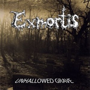 EXMORTIS - Unhallowed Grave cover 