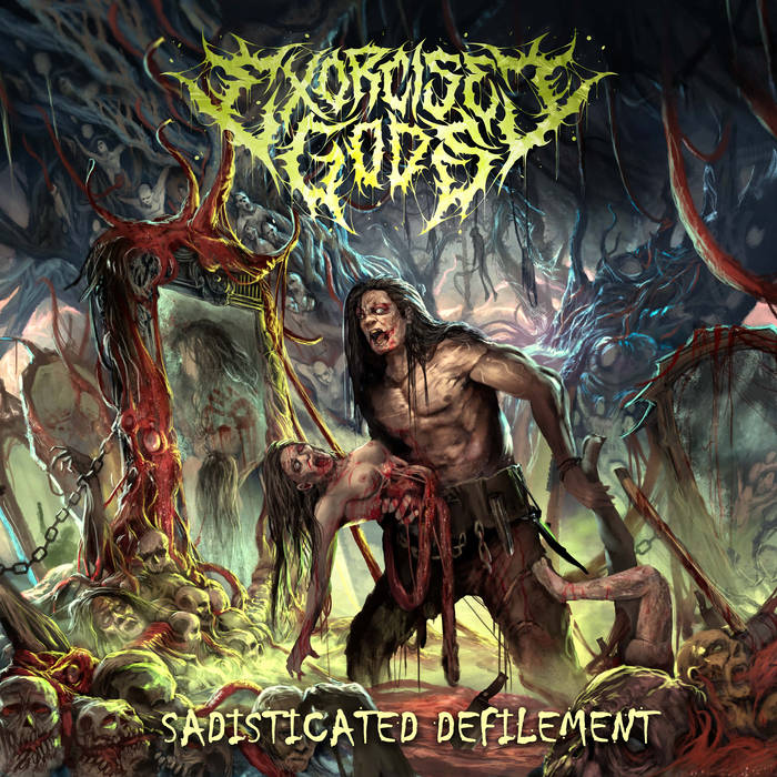 EXORCISED GODS - Sadisticated Defilement cover 