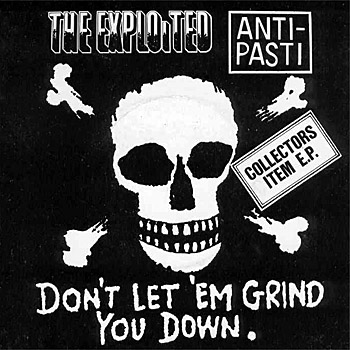 THE EXPLOITED - Don't Let 'Em Grind You Down cover 