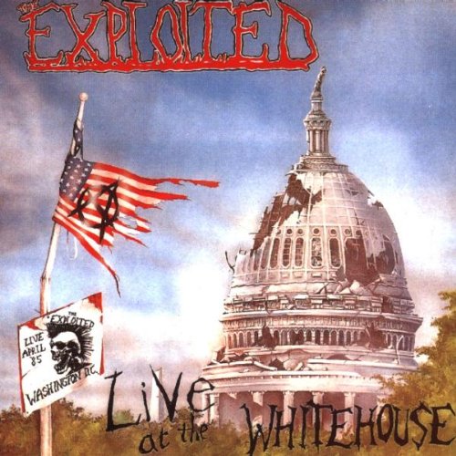 THE EXPLOITED - Live At The Whitehouse cover 