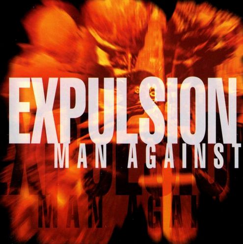 EXPULSION - Man Against cover 