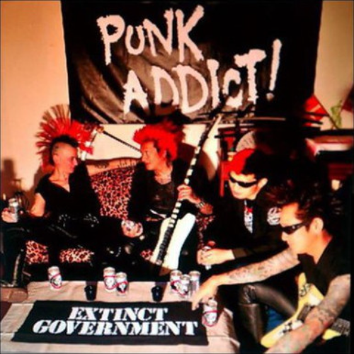EXTINCT GOVERNMENT - Punk Addict! cover 
