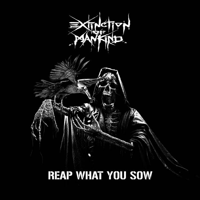 EXTINCTION OF MANKIND - Apocalypse / Reap What You Sow cover 