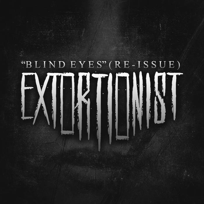 EXTORTIONIST - Blind Eyes (2015) cover 