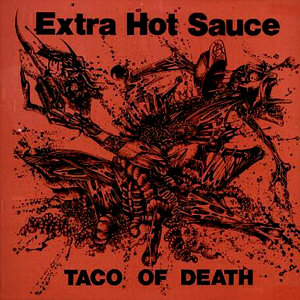 EXTRA HOT SAUCE - Taco of Death cover 