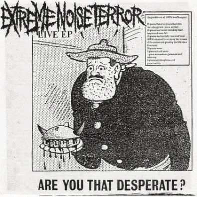 EXTREME NOISE TERROR - Are You That Desperate cover 