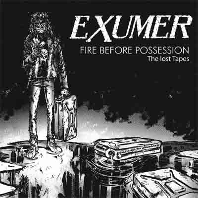 EXUMER - Fire Before Possession: The Lost Tapes cover 