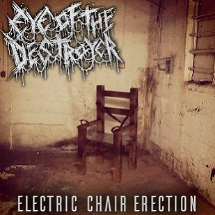 EYE OF THE DESTROYER - Electric Chair Erection cover 
