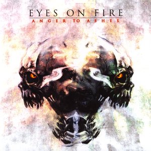 EYES ON FIRE - Anger To Ashes cover 