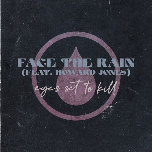 EYES SET TO KILL - Face The Rain (Feat. Howard Jones) cover 