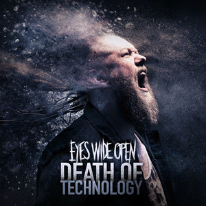 EYES WIDE OPEN - Death Of Technology cover 
