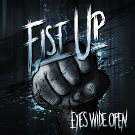 EYES WIDE OPEN - Fist Up cover 