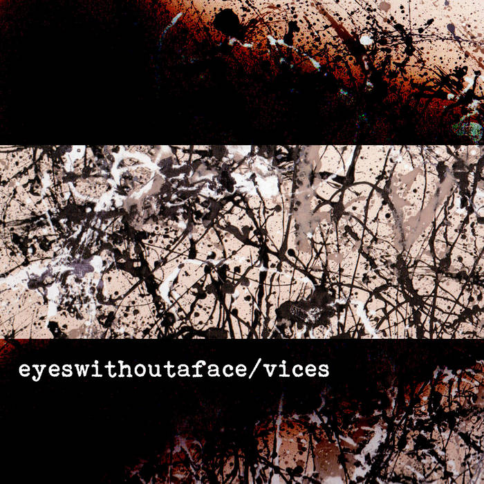 EYESWITHOUTAFACE - Eyeswithoutaface / Vices cover 