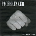 FACEBREAKER - Use Your Fist cover 