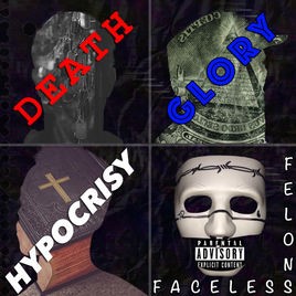 FACELESS FELONS - Death Glory Hypocrisy cover 