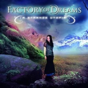 FACTORY OF DREAMS - A Strange Utopia cover 