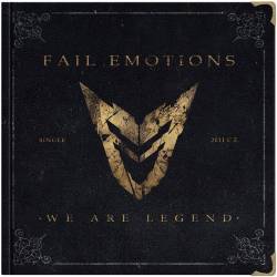 FAIL EMOTIONS - We Are Legend cover 