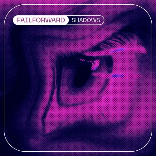 FAIL FORWARD - Shadows cover 