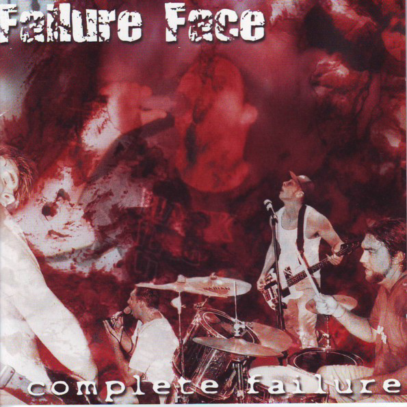 FAILURE FACE - Complete Failure cover 