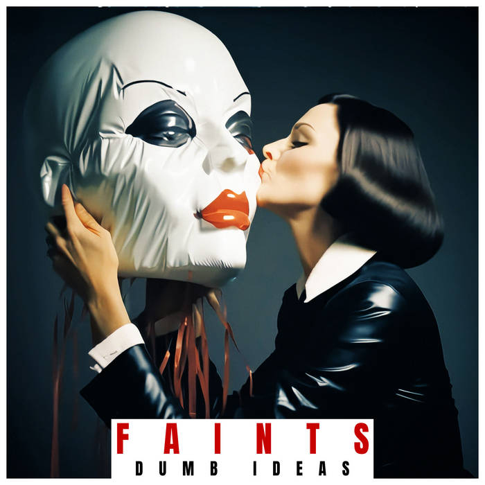 FAINTS - Dumb Ideas cover 