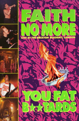 FAITH NO MORE - You Fat Bastards: Live At The Brixton Academy cover 